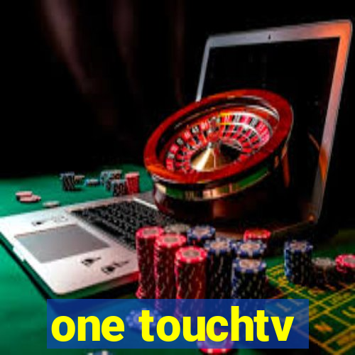 one touchtv
